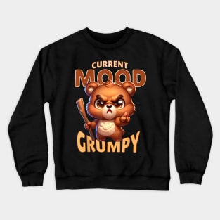Angry Cute Bear Actual Mood Grumpy But Cute Pookie Bear Crewneck Sweatshirt